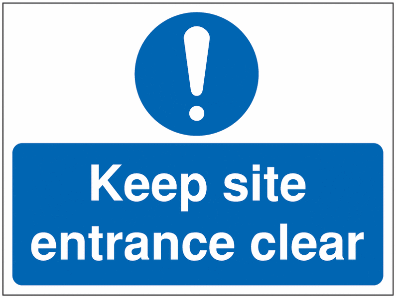 Construction Signs – Keep Site Entrance Clear