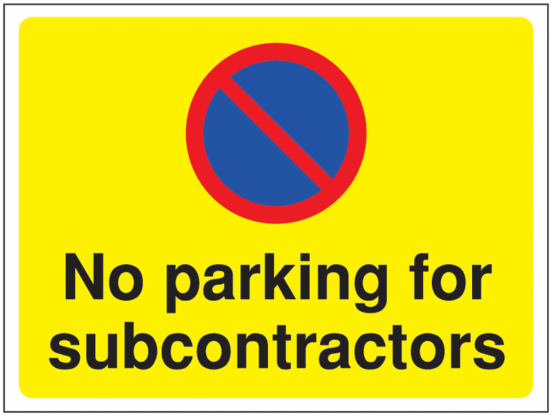 Construction Signs – No Parking For Subcontractors
