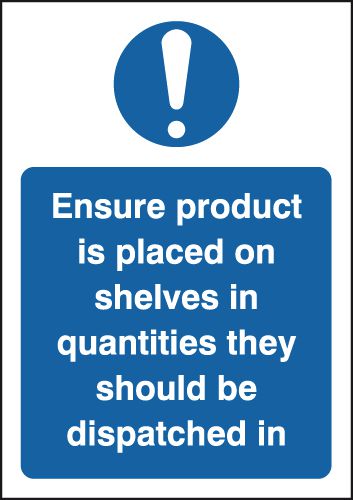 Ensure Product Is Placed on Shelves in Quantities Signs