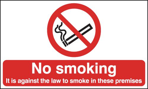 It Is Against The Law To Smoke In These Premises Signs