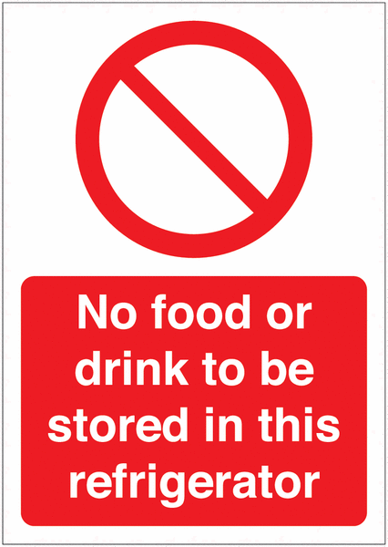 No Food Or Drink To Be Stored In This Refrigerator Sign