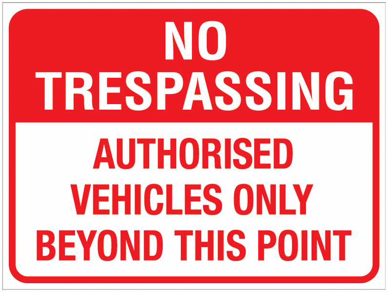 No Trespassing – Authorised Vehicles Only Beyond This Point Car Park Sign