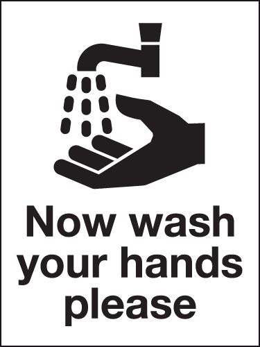 Now Wash Your Hands Please Washroom Sign