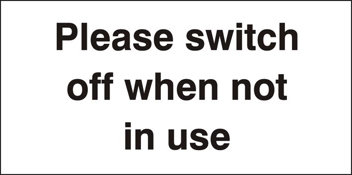 Switch Off When Not In Use – Public Informations Signs