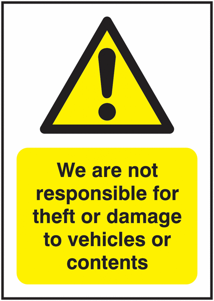 We Are Not Responsible For Theft or Damage Signs